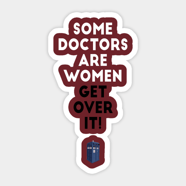 Doctor Who - Some Doctors Are Women (Jodie Whittaker) Sticker by lanangtelu